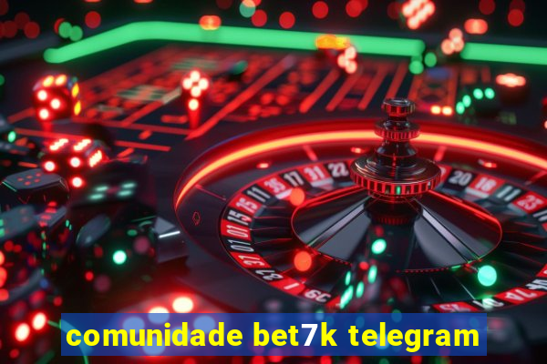 comunidade bet7k telegram